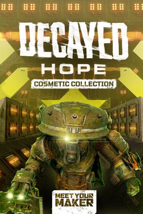 Meet Your Maker: Sector 3 - Decayed Hope: Cosmetic Collection cover