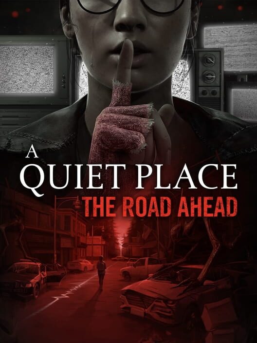 A Quiet Place: The Road Ahead cover image