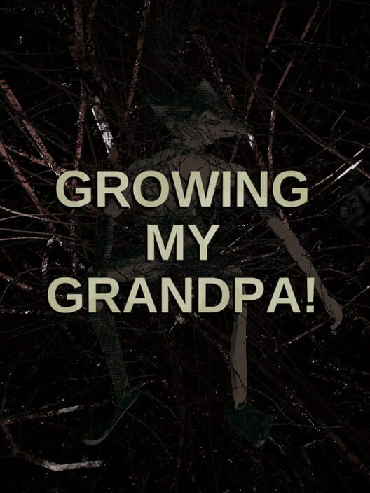 Growing My Grandpa!