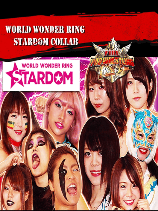 Fire Pro Wrestling World: World Wonder Ring Stardom Collaboration