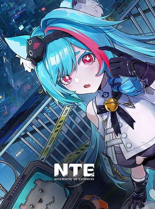 NTE: Neverness to Everness
