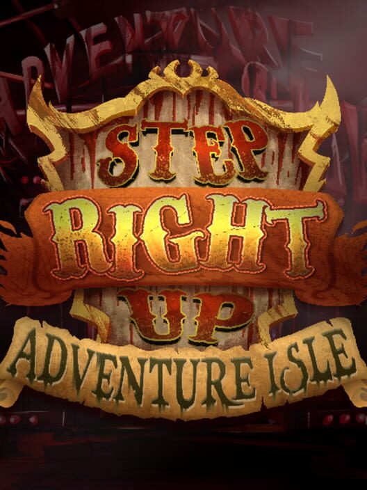 Step Right Up: Adventure Isle