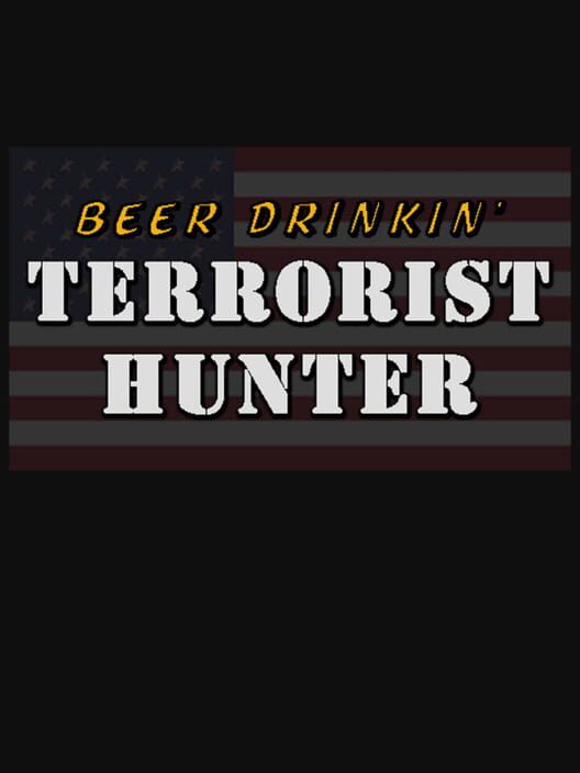 Beer Drinkin' Terrorist Hunter cover