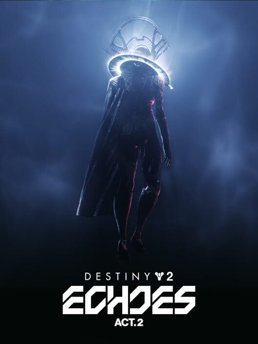 Destiny 2: Echoes - Act 2 poster