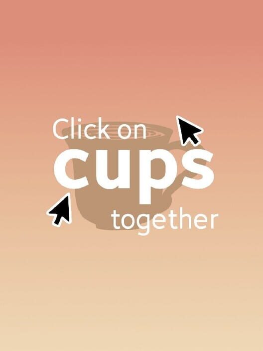 Click On Cups Together