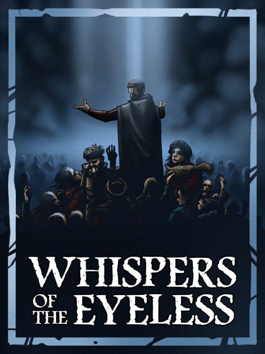 Whispers of the Eyeless