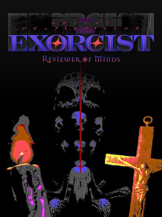 Exorcist: Reviewer of Minds