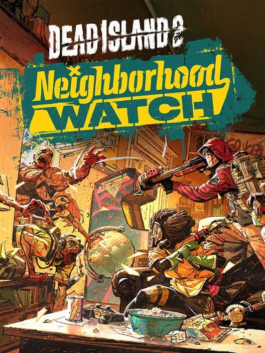 Dead Island 2: Neighborhood Watch