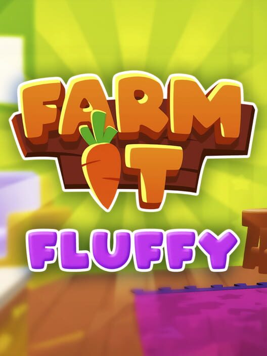 Farm It: Fluffy DLC