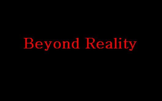 Beyond Reality