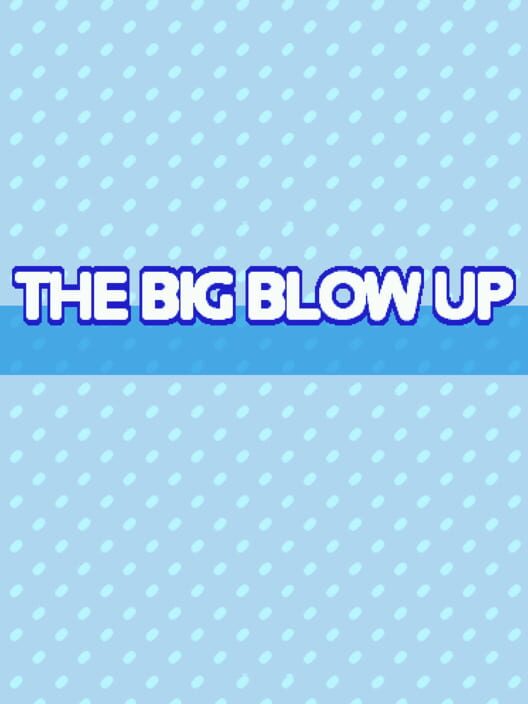The Big Blow Up cover
