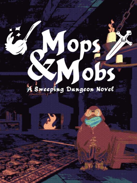 Mops & Mobs: A Sweeping Dungeon Adventure