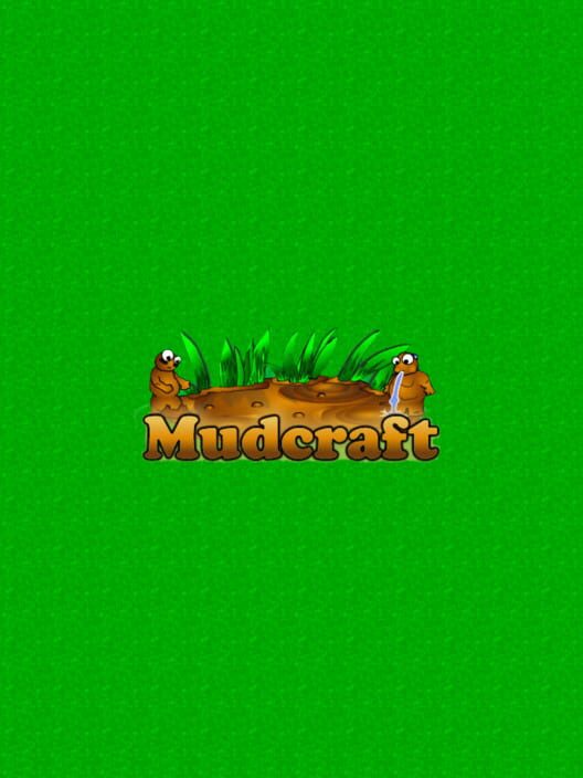 Mudcraft