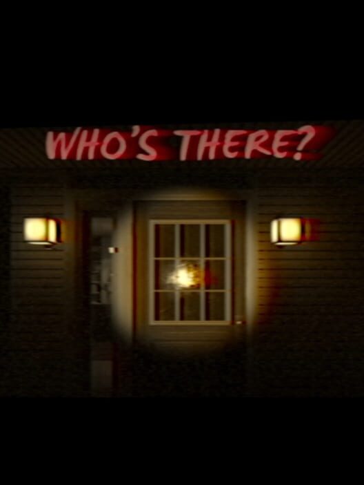 Who's There