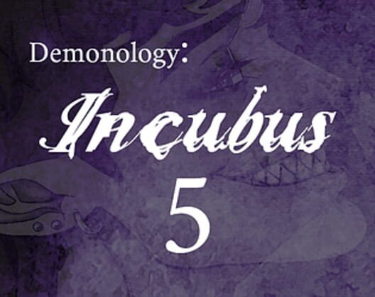 Demonology: Incubus - Chapter 5