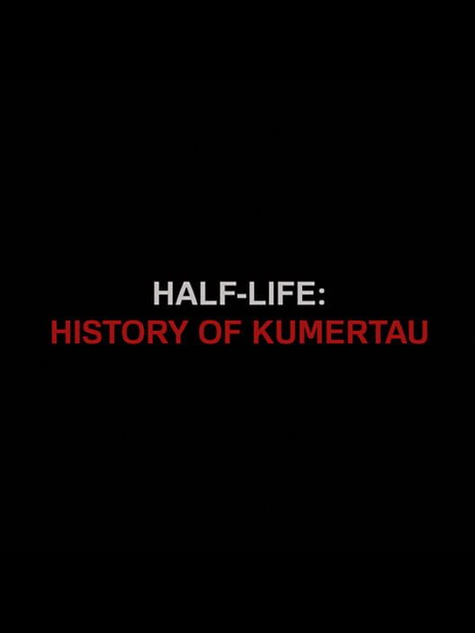Half-Life: History of Kumertau cover