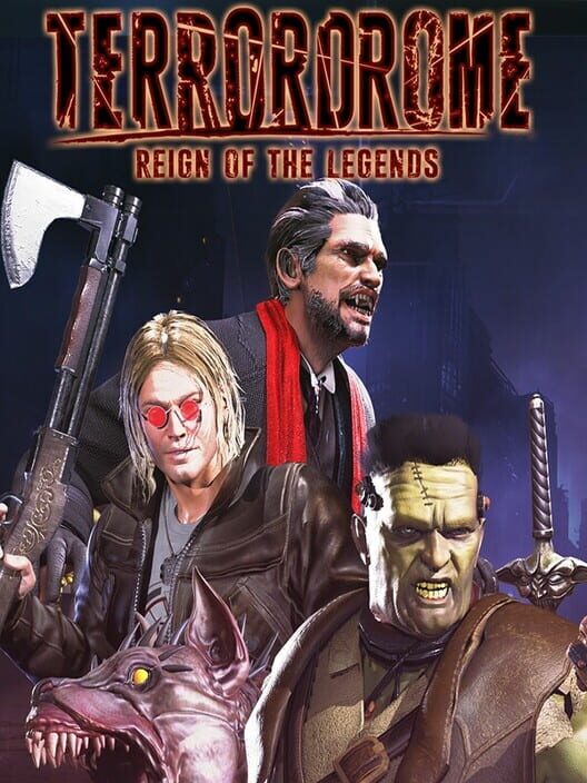 Terrordrome: Reign of the Legends