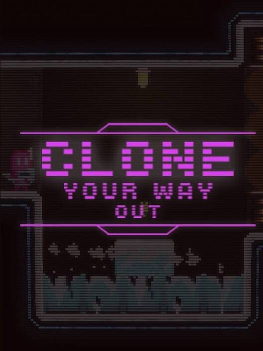 Clone Your Way Out