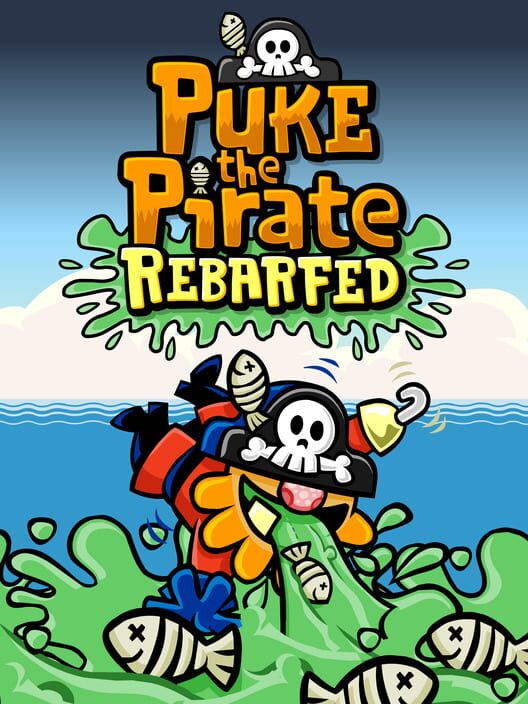 Puke the Pirate: Rebarfed