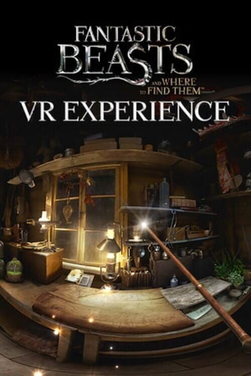 Fantastic Beasts and Where to Find Them: VR Experience