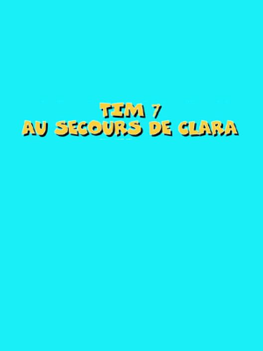 Tim 7: Au Secours De Clara