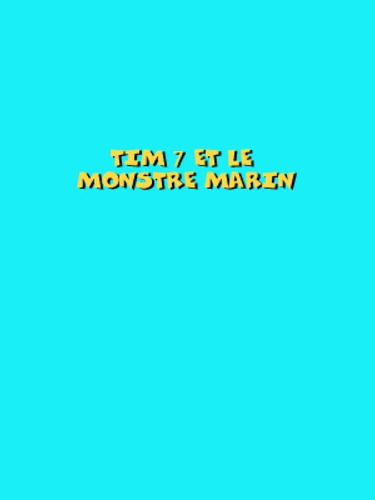 Tim 7: Et Le Monstre Marin