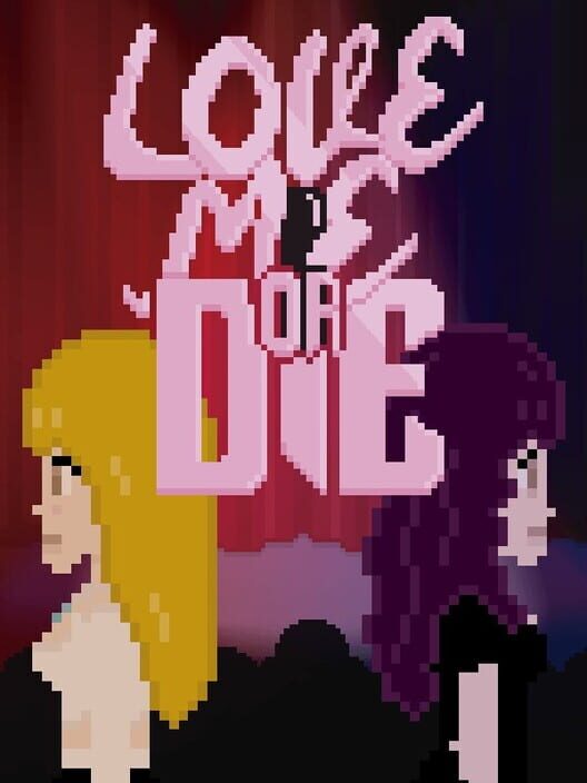 Love Me or Die