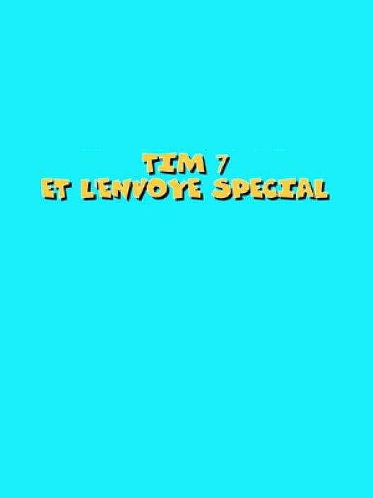 Tim 7: Et L'envoye Special