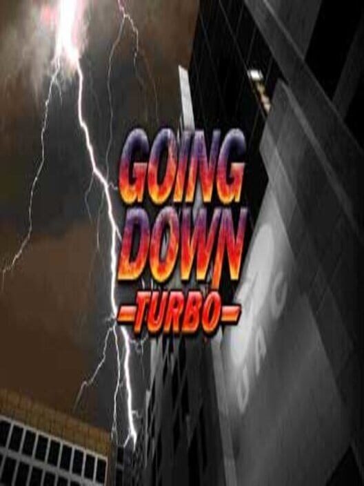Going Down Turbo