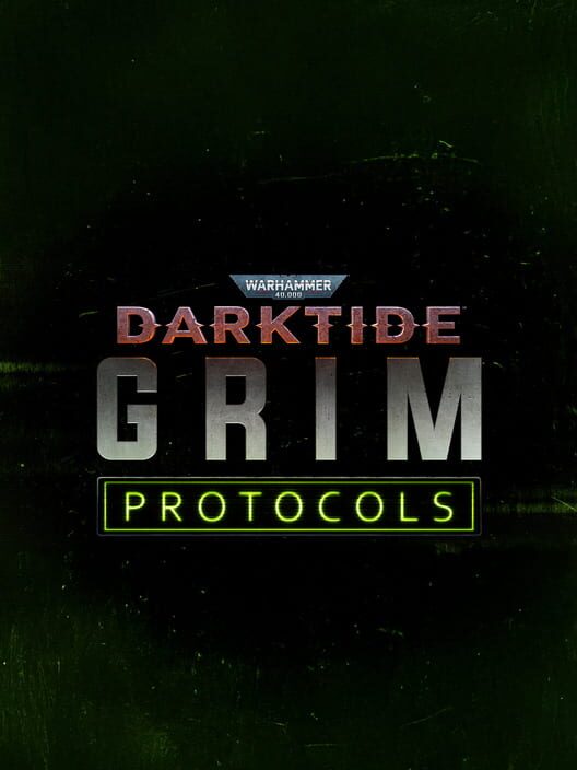 Warhammer 40,000: Darktide - Grim Protocols