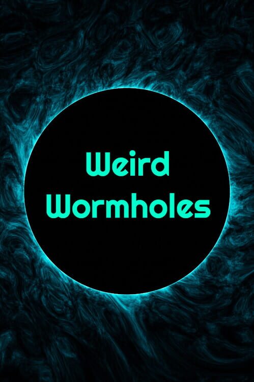 Weird Wormholes