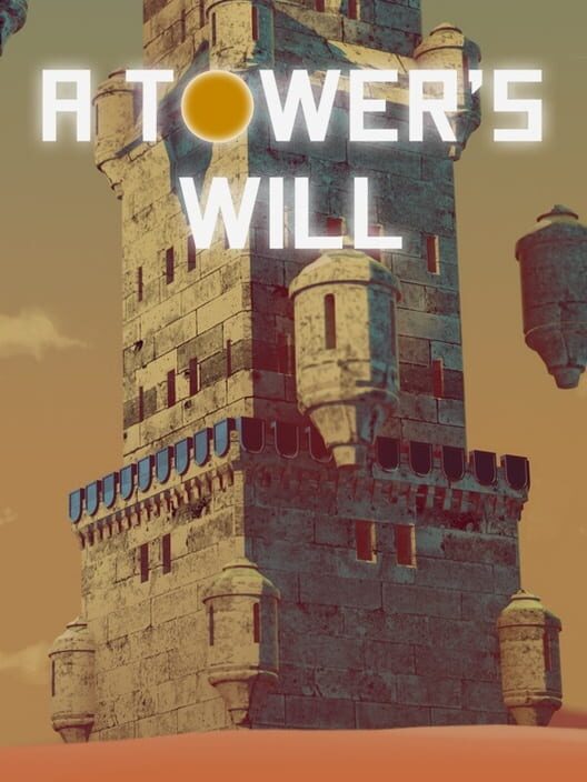 A Tower's Will