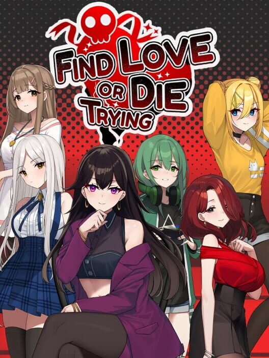 Find Love or Die Trying