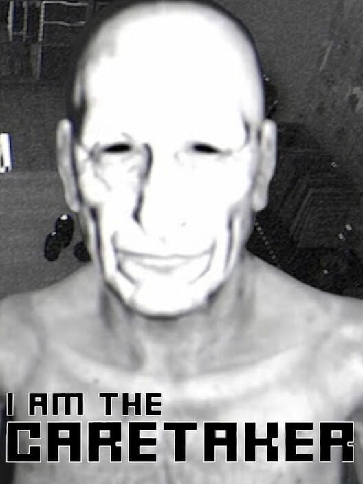 I Am The Caretaker