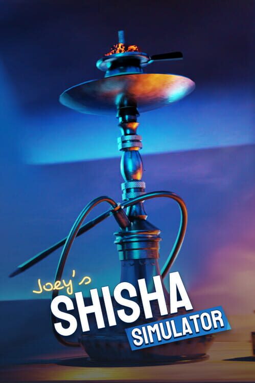 Joey's Shisha Simulator
