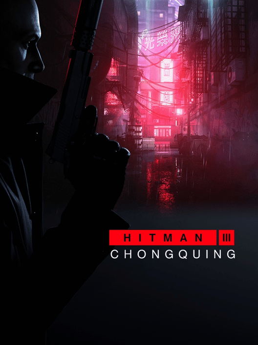 Hitman 3: Chongqing