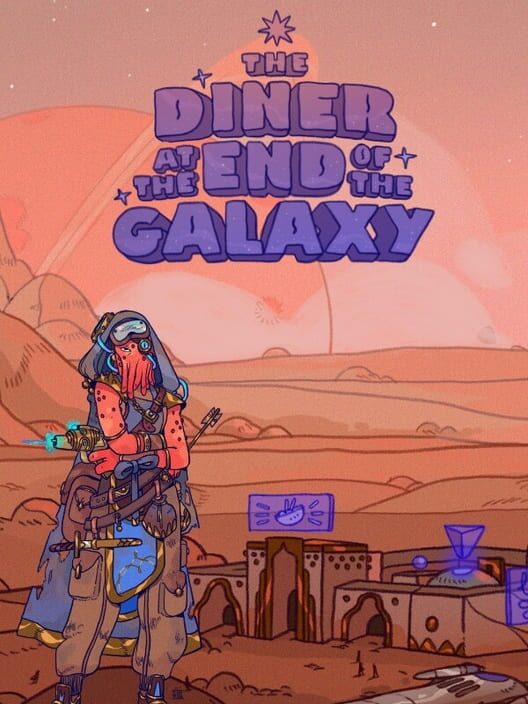 The Diner at the End of the Galaxy