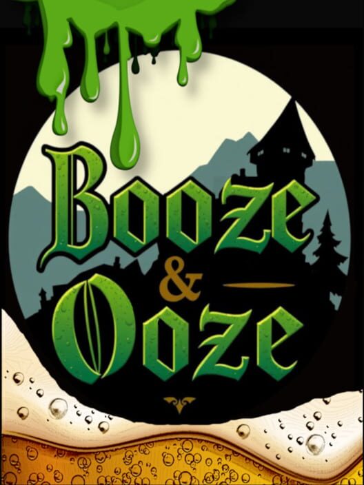 Booze & Ooze