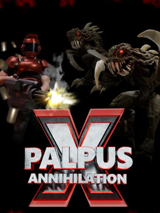 Palpus X: Annihilation