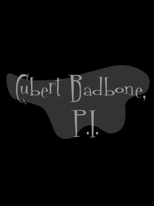 Cubert Badbone, P.I.