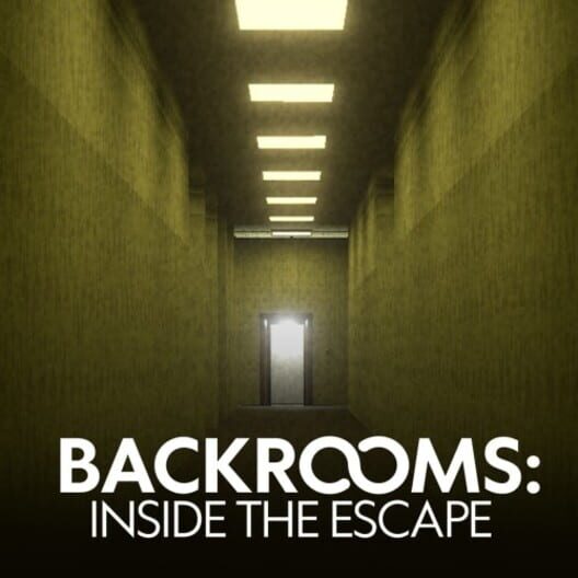 Backrooms: Inside the Escape