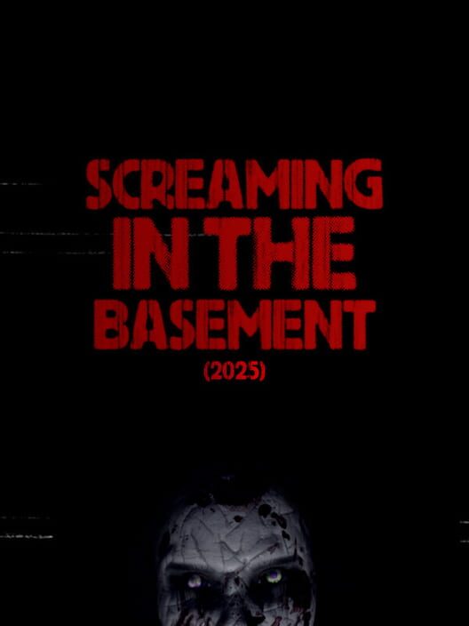 Screaming in the Basement
