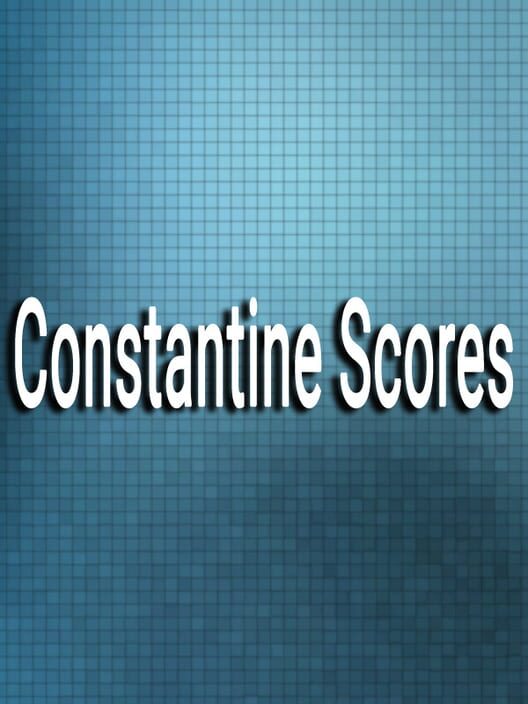 Constantine Scores