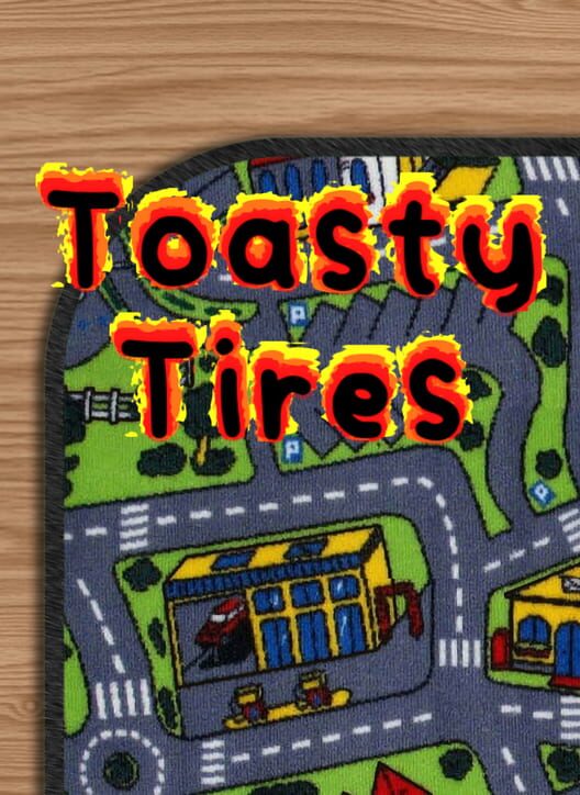 Toasty Tires