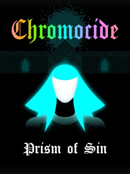 Chromocide: Prism of Sin