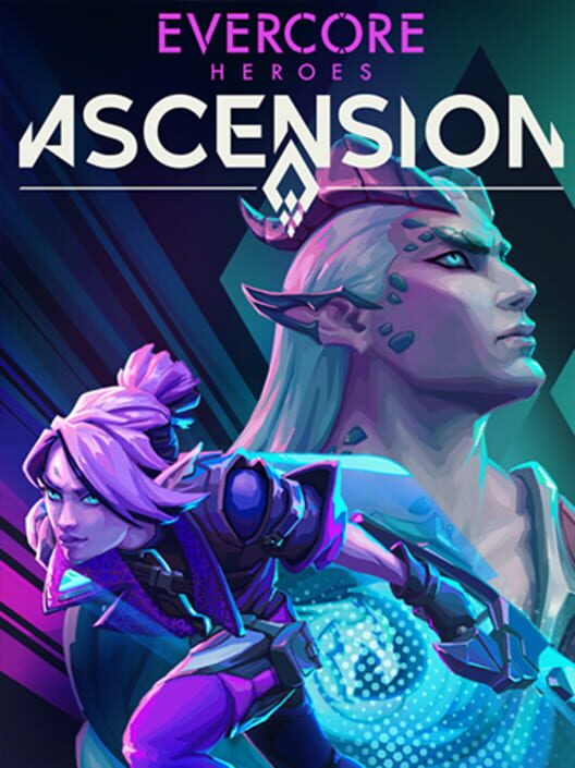 Evercore Heroes: Ascension