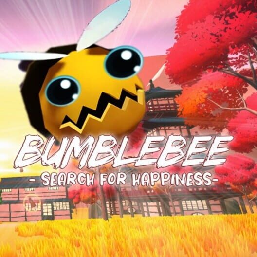 Bumblebee: Search for Happiness