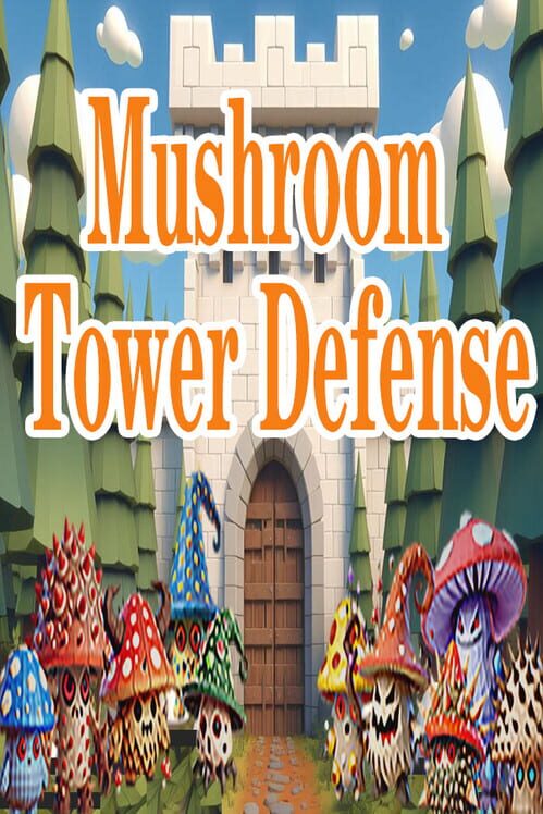 Mushroom Tower Defense