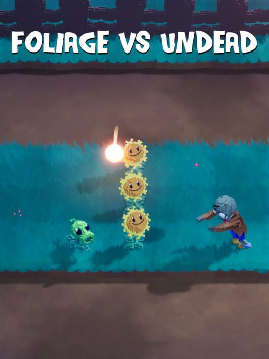 Foliage vs. Undead