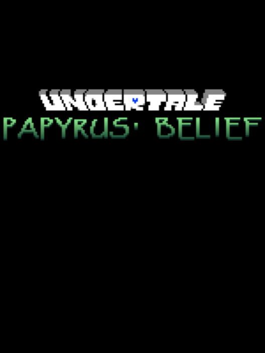 Undertale: Papyrus' Belief Cover